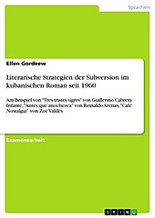 Literarische Strategien der Subversion im kubanischen Roman seit 1960 - eBook - Ellen Gordeew,