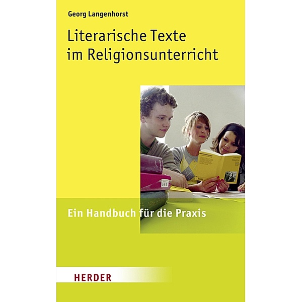 Literarische Texte im Religionsunterricht, Georg Langenhorst