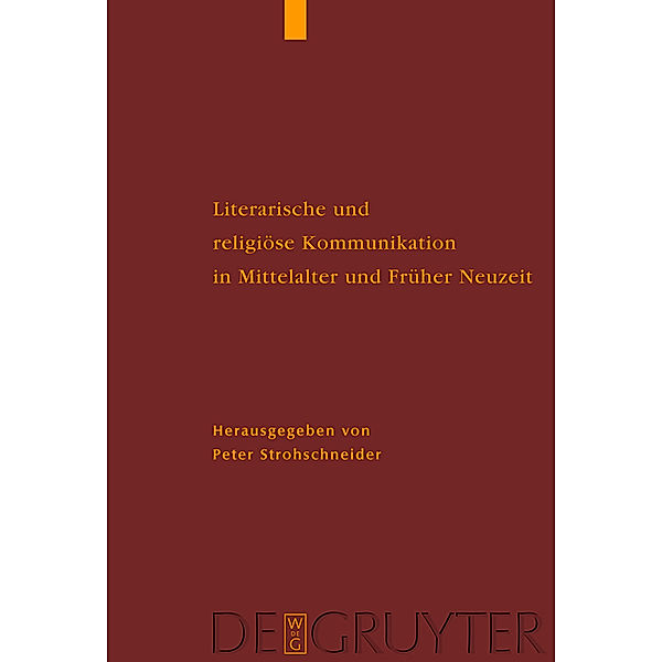 Literarische und religiöse Kommunikation in Mittelalter und Früher Neuzeit