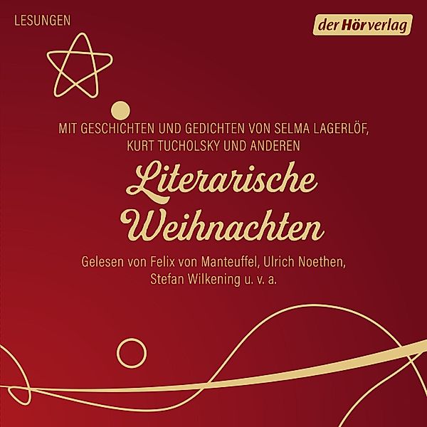 Literarische Weihnachten, Peter Altenberg, Herman Bang, Walter Benjamin, Ödön von Horváth, Karl Kraus, Selma Lagerlöf, Kurt Tucholsky