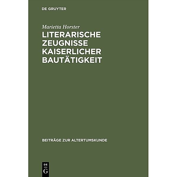 Literarische Zeugnisse kaiserlicher Bautätigkeit, Marietta Horster