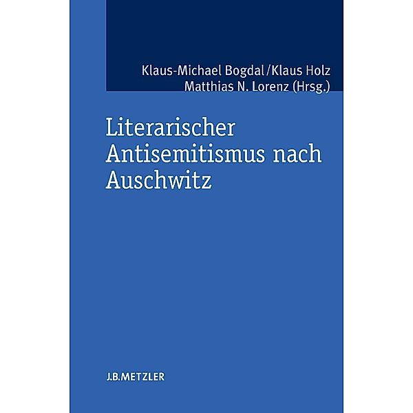 Literarischer Antisemitismus nach Auschwitz