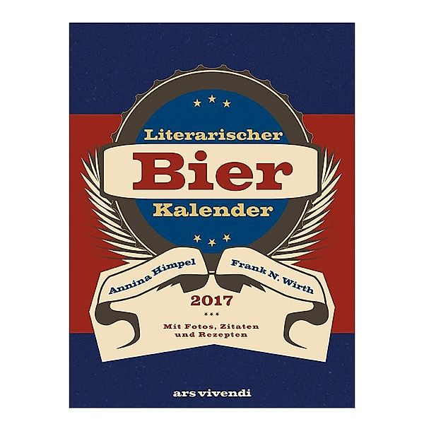 Literarischer Bier-Kalender 2017, Annina Himpel, Frank N. Wirth