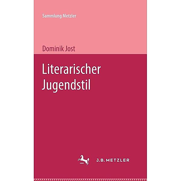 Literarischer Jugendstil / Sammlung Metzler, Dominik Jost