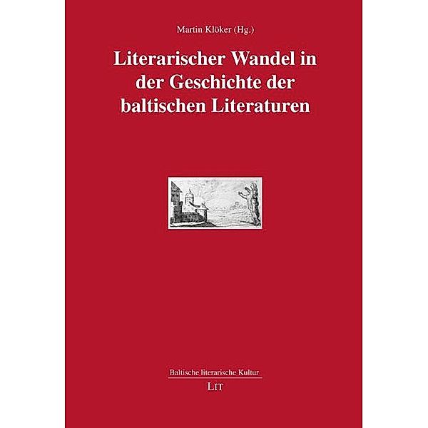 Literarischer Wandel in der Geschichte der baltischen Literaturen