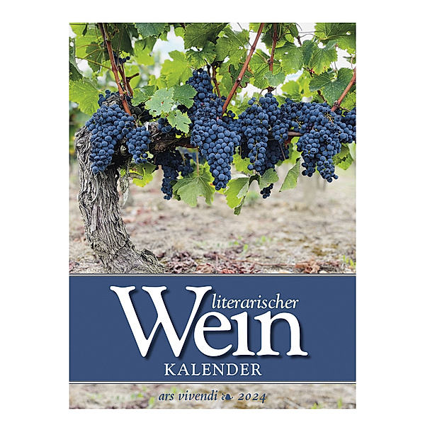Literarischer Wein - Kalender 2024, Vivendi Ars