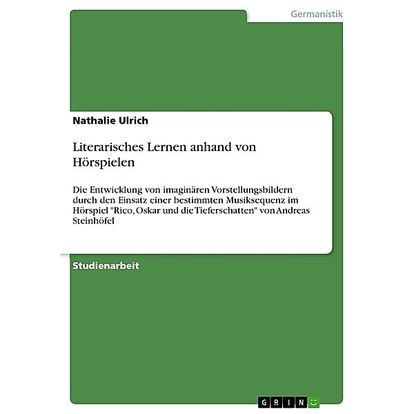 Literarisches Lernen anhand von Hörspielen, Nathalie Ulrich