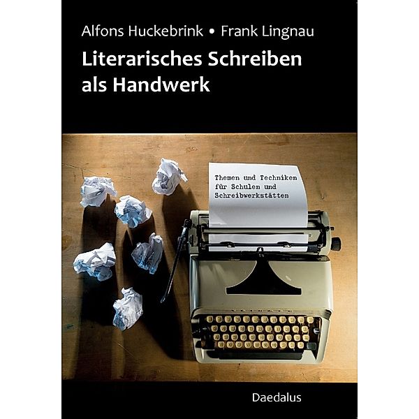 Literarisches Schreiben als Handwerk, Alfons Huckebrink, Frank Lingnau