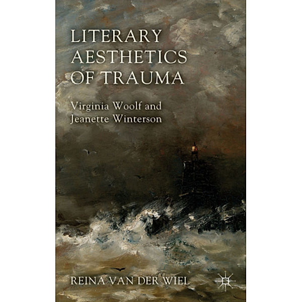 Literary Aesthetics of Trauma, Reina Van der Wiel