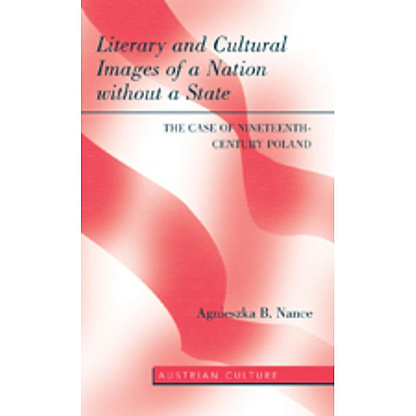 Literary and Cultural Images of a Nation without a State, Agnieszka B. Nance