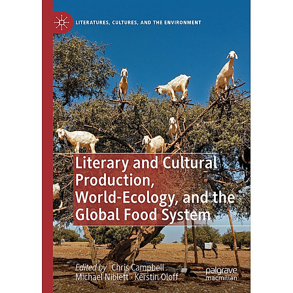 Literary and Cultural Production, World-Ecology, and the Global Food System