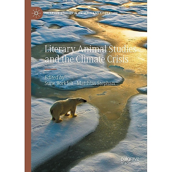 Literary Animal Studies and the Climate Crisis / Palgrave Studies in Animals and Literature