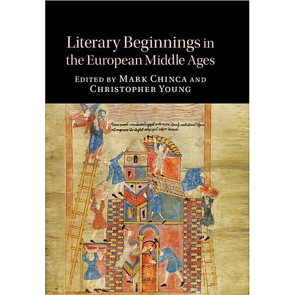 Literary Beginnings in the European Middle Ages / Cambridge Studies in Medieval Literature