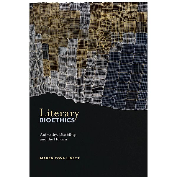 Literary Bioethics / Crip Bd.3, Maren Tova Linett