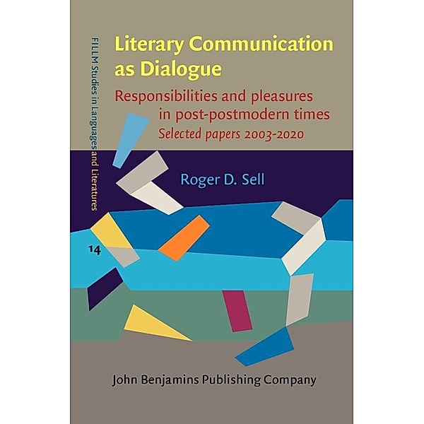 Literary Communication as Dialogue / FILLM Studies in Languages and Literatures, Sell Roger D. Sell