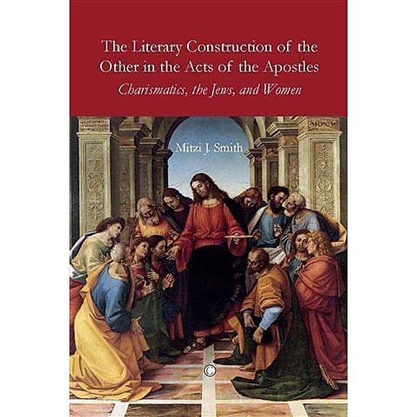 Literary Construction of the Other in the Acts of the Apostles, Mitzi J Smith