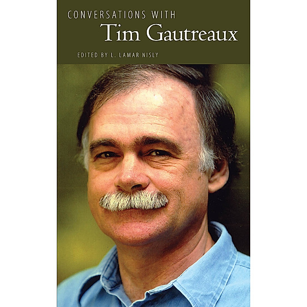 Literary Conversations Series: Conversations with Tim Gautreaux