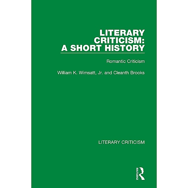 Literary Criticism: A Short History, William K. Wimsatt Jr., Cleanth Brooks