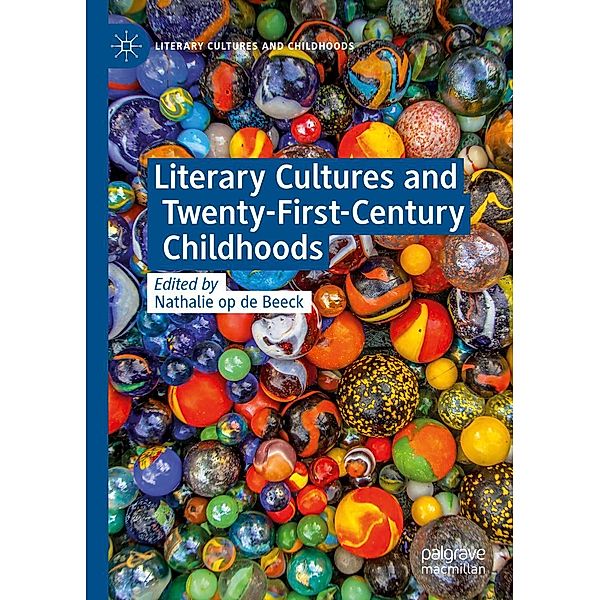 Literary Cultures and Twenty-First-Century Childhoods / Literary Cultures and Childhoods