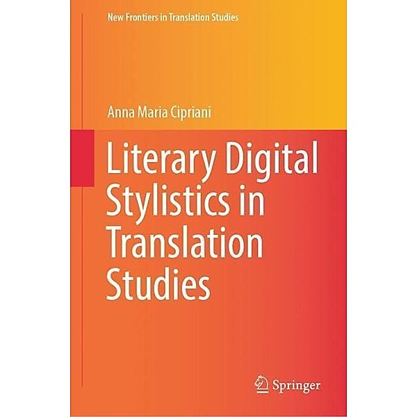 Literary Digital Stylistics in Translation Studies, Anna Maria Cipriani