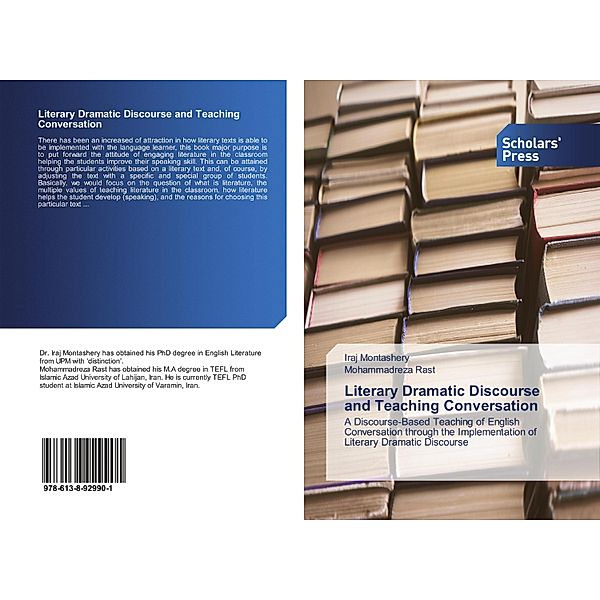 Literary Dramatic Discourse and Teaching Conversation, Iraj Montashery, Mohammadreza Rast