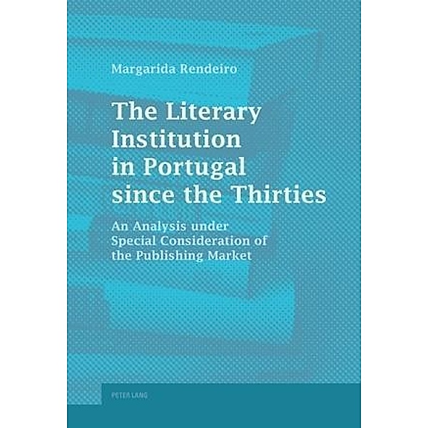 Literary Institution in Portugal since the Thirties, Margarida Rendeiro