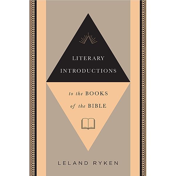 Literary Introductions to the Books of the Bible, Leland Ryken
