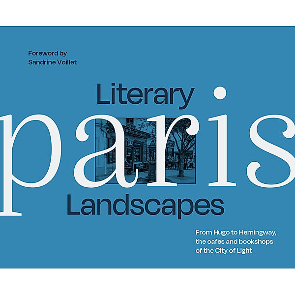 Literary Landscapes Paris, Dominic Bliss