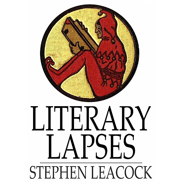 Literary Lapses / The Floating Press, Stephen Leacock