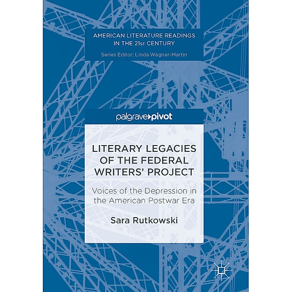 Literary Legacies of the Federal Writers' Project, Sara Rutkowski