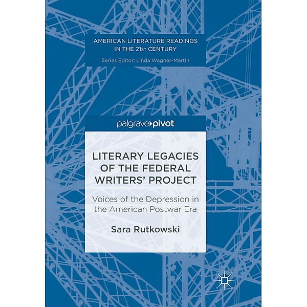 Literary Legacies of the Federal Writers' Project, Sara Rutkowski