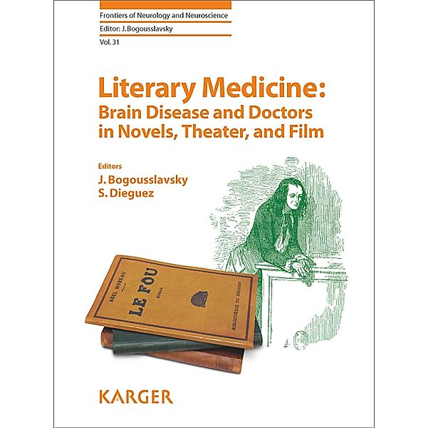 Literary Medicine: Brain Disease and Doctors in Novels, Theater, and Film
