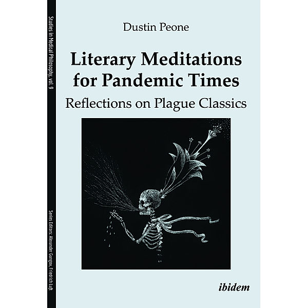 Literary Meditations for Pandemic Times: Reflections on Plague Classics, Dustin Peone