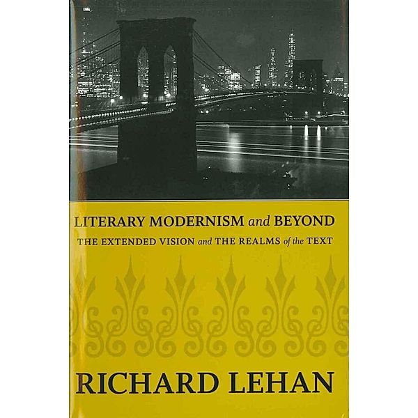 Literary Modernism and Beyond, Richard Lehan