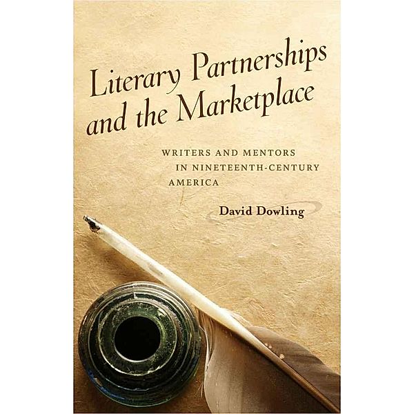 Literary Partnerships and the Marketplace, David Dowling