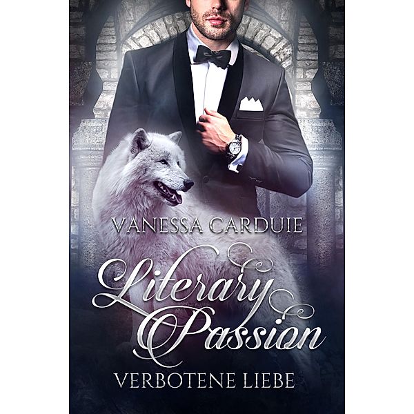 Literary Passion - Verbotene Liebe / Literary Passion Bd.2, Vanessa Carduie