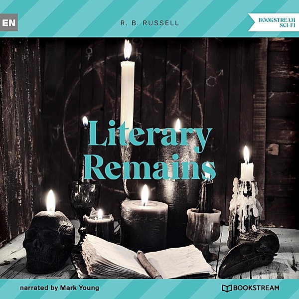 Literary Remains, R. B. Russell