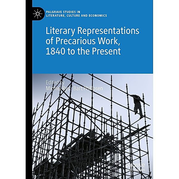 Literary Representations of Precarious Work, 1840 to the Present