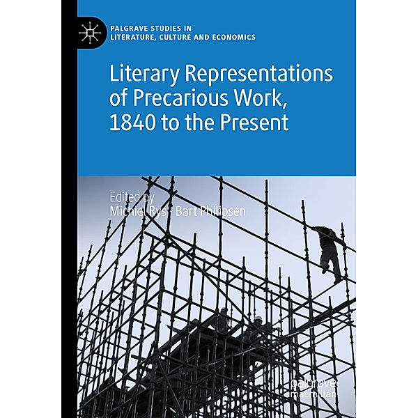 Literary Representations of Precarious Work, 1840 to the Present