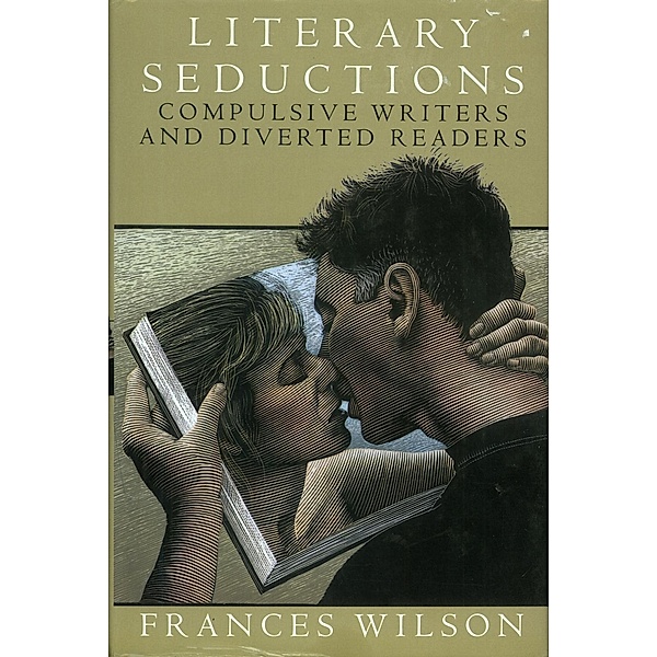 Literary Seductions, Frances Wilson
