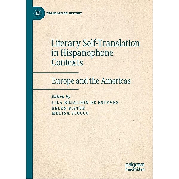 Literary Self-Translation in Hispanophone Contexts - La autotraducción literaria en contextos de habla hispana / Translation History