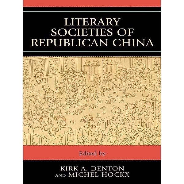 Literary Societies Of Republican China, Denton & Hockx
