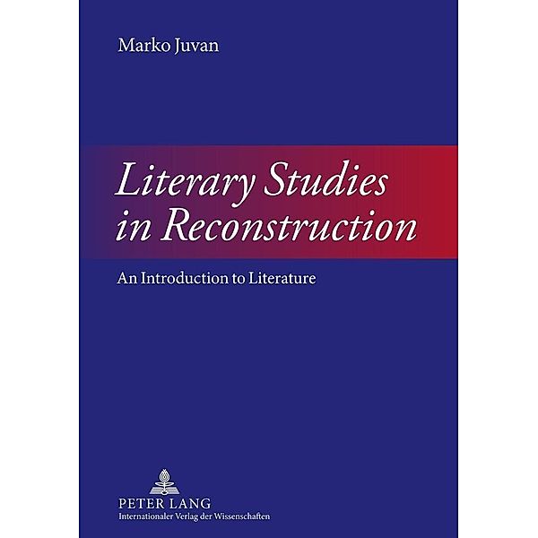 Literary Studies in Reconstruction, Marko Juvan