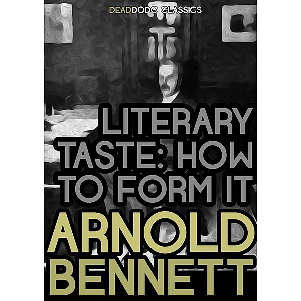 Literary Taste / Arnold Bennett Collection, Arnold Bennett
