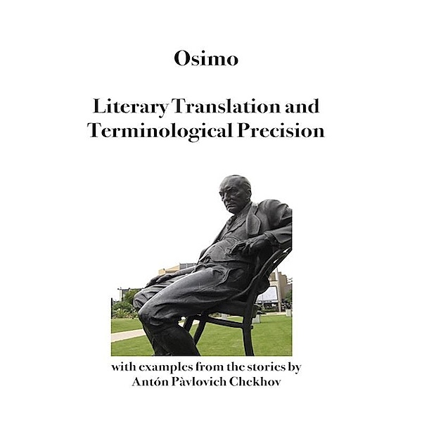 Literary translation and terminological precision / Translation Studies Bd.6, Bruno Osimo