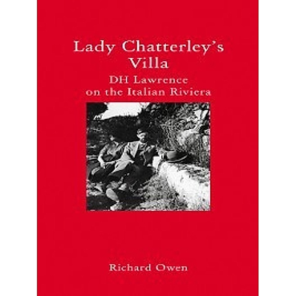 Literary Travellers: Lady Chatterley's Villa, Richard Owen