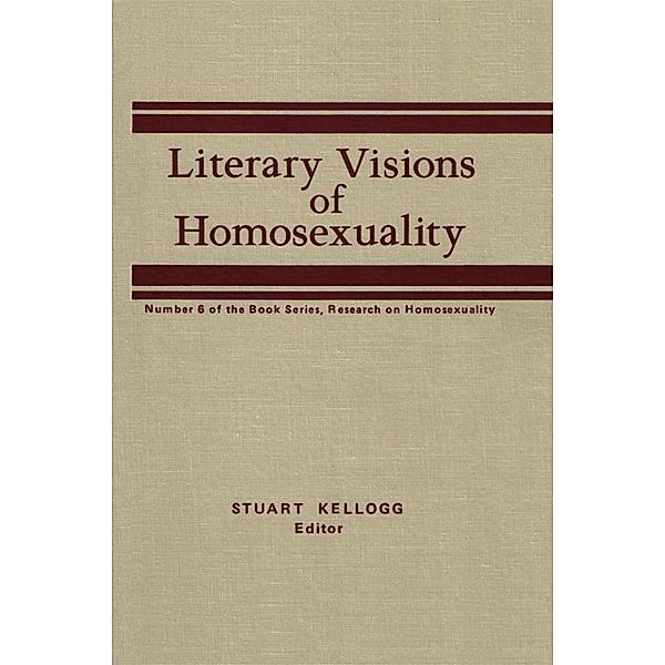 Literary Visions of Homosexuality, Stuart Kellogg