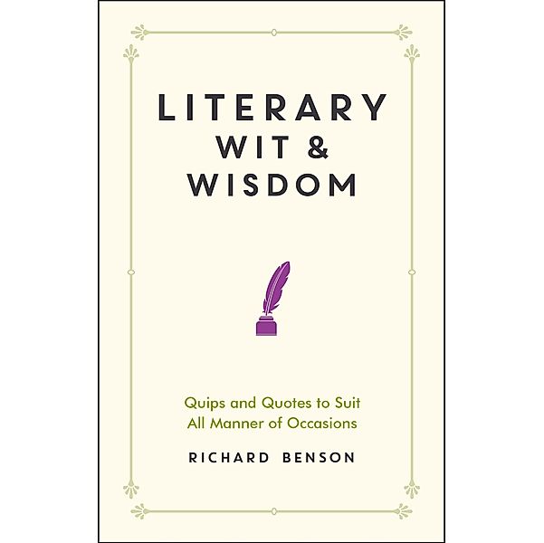 Literary Wit and Wisdom, Richard Benson