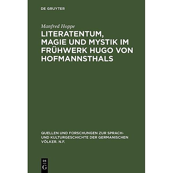 Literatentum, Magie und Mystik im Frühwerk Hugo von Hofmannsthals / Quellen und Forschungen zur Sprach- und Kulturgeschichte der germanischen Völker. N.F. Bd.28, Manfred Hoppe