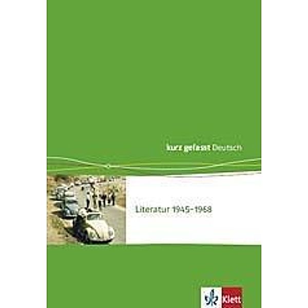 Literatur 1945-1968, Walter Göbel, Wolfgang Pasche